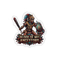 Die-Cut Sticker — "Blood of My Ancestors" Warrior Tribal Sticker
